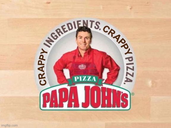 Am i wrong? | CR; AP; PY; PY; AP; CR | image tagged in papa john's,better ingredients better pizza,pizza week,upvote if you agree,memes,funny | made w/ Imgflip meme maker