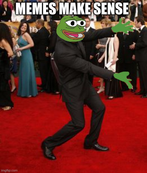 pepe red carpet | MEMES MAKE SENSE | image tagged in pepe red carpet | made w/ Imgflip meme maker