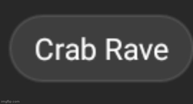 We did it fellow crabs, crab rave now has a category (1 point) | made w/ Imgflip meme maker