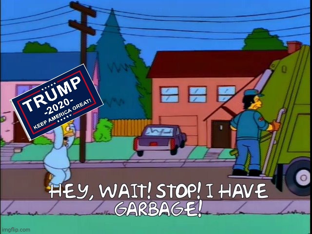 Hey wait I have garbage | image tagged in hey wait i have garbage | made w/ Imgflip meme maker