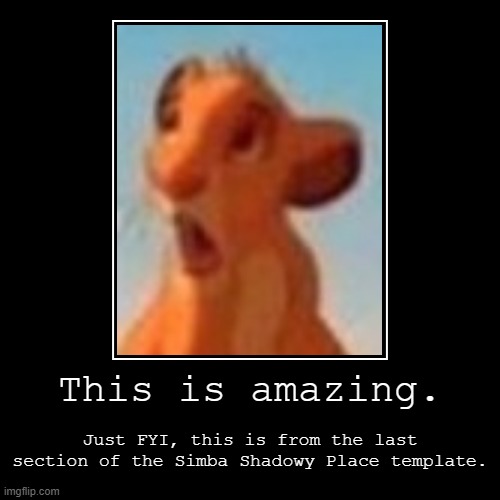 That face tho.. | image tagged in funny,demotivationals,simba shadowy place,that face tho | made w/ Imgflip demotivational maker