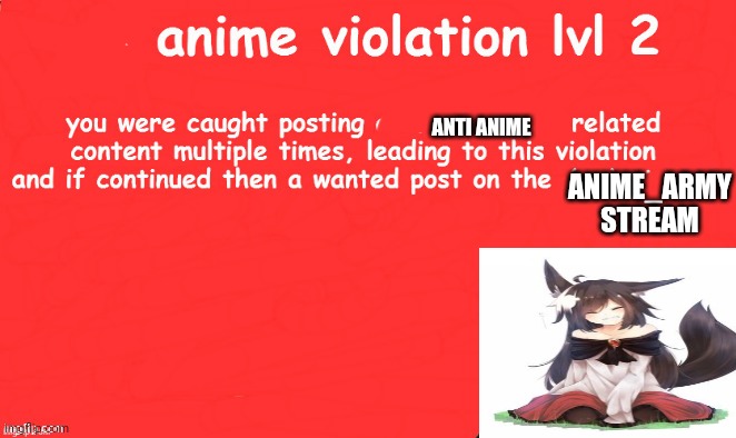 We should start using these | ANIME_ARMY STREAM; ANTI ANIME | made w/ Imgflip meme maker