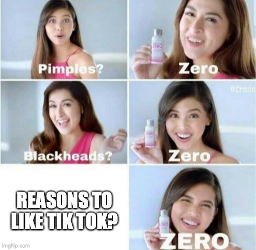 Pimples, Zero! | REASONS TO LIKE TIK TOK? | image tagged in pimples zero | made w/ Imgflip meme maker