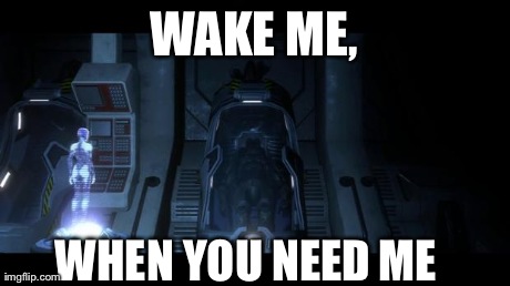 WAKE ME, WHEN YOU NEED ME | image tagged in wake me,when you need me | made w/ Imgflip meme maker