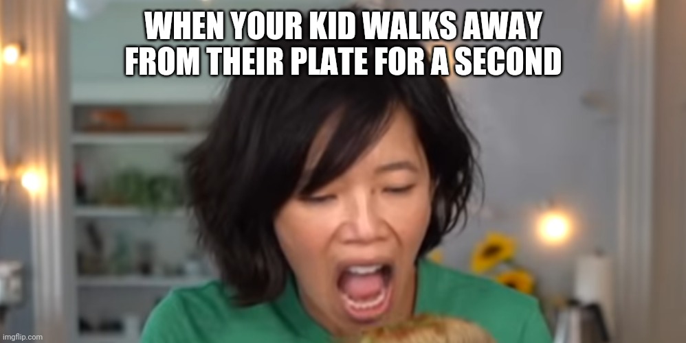 Big Bite | WHEN YOUR KID WALKS AWAY FROM THEIR PLATE FOR A SECOND | image tagged in hunger,open,mouth | made w/ Imgflip meme maker