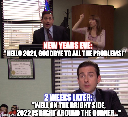 2021 Meme | image tagged in 2021,new year,happy new year,the office,2020,2020 sucks | made w/ Imgflip meme maker