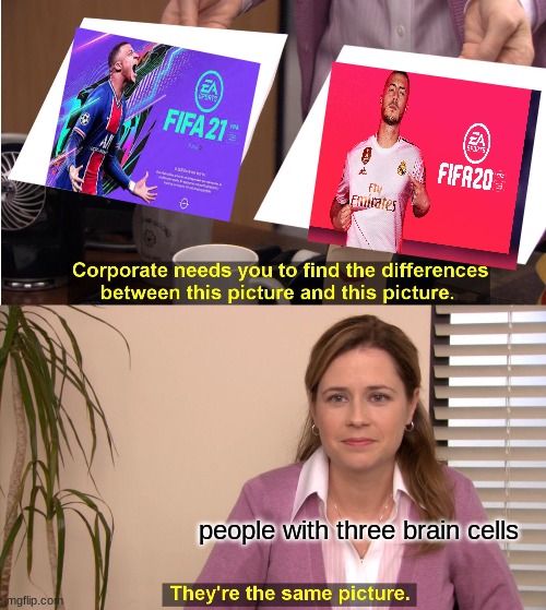 we all know it is true | people with three brain cells | image tagged in memes,they're the same picture | made w/ Imgflip meme maker