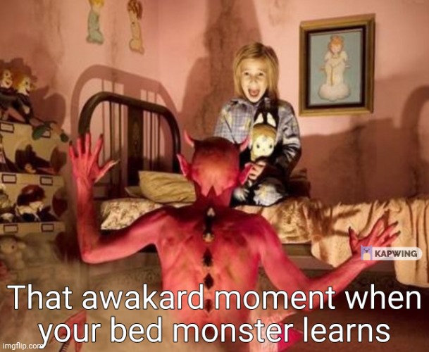 Bed monster | image tagged in monster,bed,sleeping | made w/ Imgflip meme maker