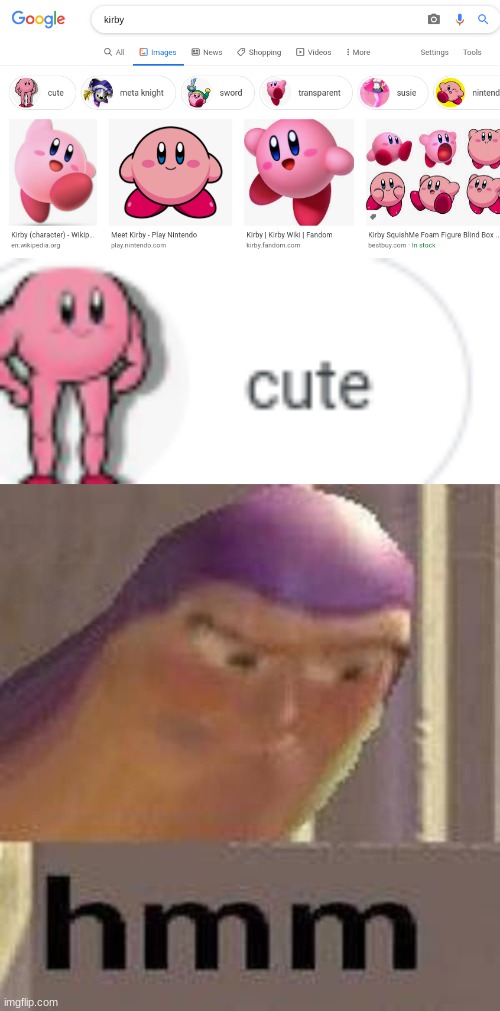 hmm..."cute" | image tagged in memes,kirby | made w/ Imgflip meme maker