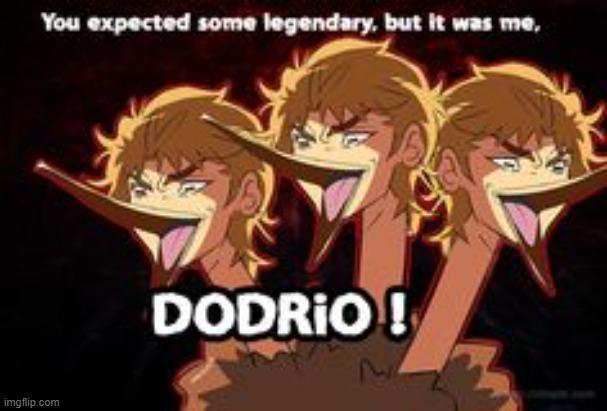 lmao!!! | image tagged in jojo's bizarre adventure,anime,memes,but it was me dio | made w/ Imgflip meme maker