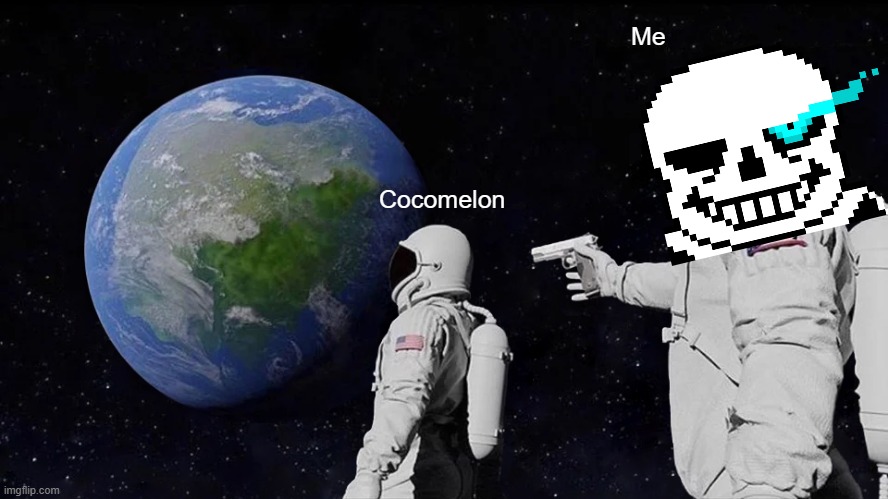 Cocomelon bad | Me; Cocomelon | image tagged in memes,always has been,cocomelon,bad | made w/ Imgflip meme maker