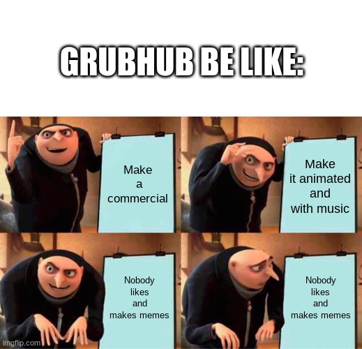 The new grubhub ad sucks - Imgflip