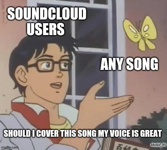 SoundCloud | khaled_lfc | image tagged in music,soundcloud,funny,funny memes | made w/ Imgflip meme maker
