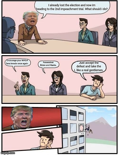 Trump impechment boardroom meeting | image tagged in funny,comedy,politics | made w/ Imgflip meme maker