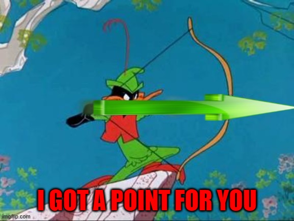I GOT A POINT FOR YOU | made w/ Imgflip meme maker