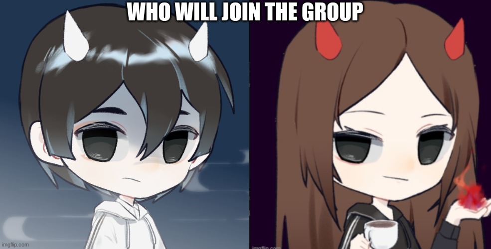 WHO WILL JOIN THE GROUP | made w/ Imgflip meme maker