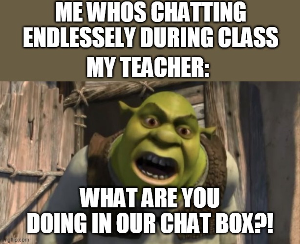 Shrek What Are You Doing In My Swamp Memes Gifs Imgflip