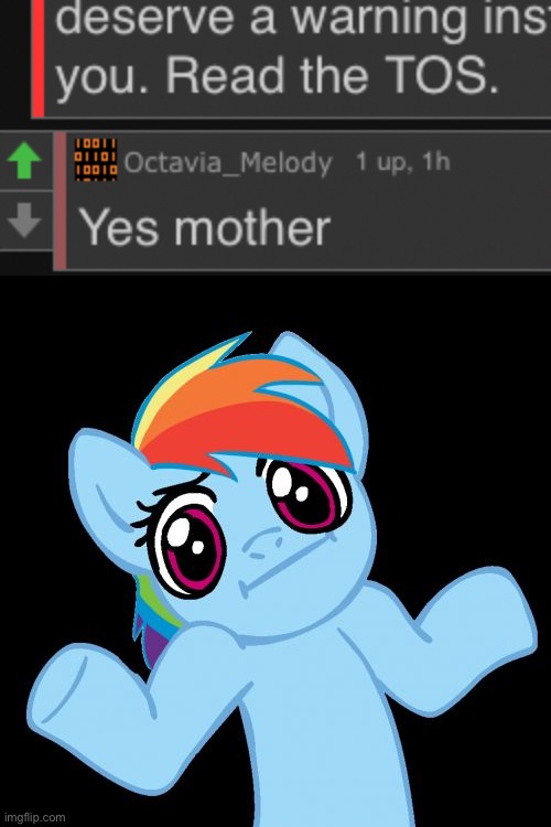 Octavia_Melody | image tagged in octavia melody,memes,pony shrugs | made w/ Imgflip meme maker