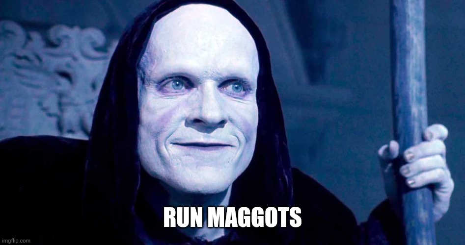 RUN MAGGOTS | made w/ Imgflip meme maker