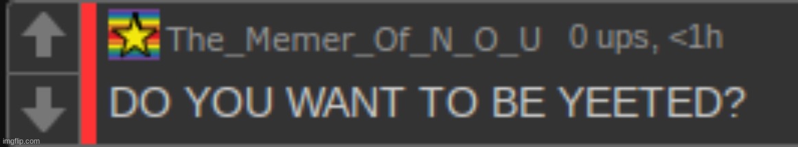 Another New Template | image tagged in do you want to be yeeted | made w/ Imgflip meme maker