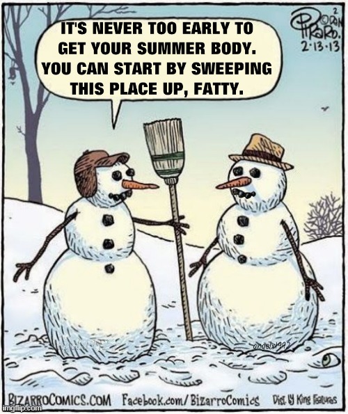 image tagged in snowman,summer body,winter,exercise,cleaning,snowmen | made w/ Imgflip meme maker