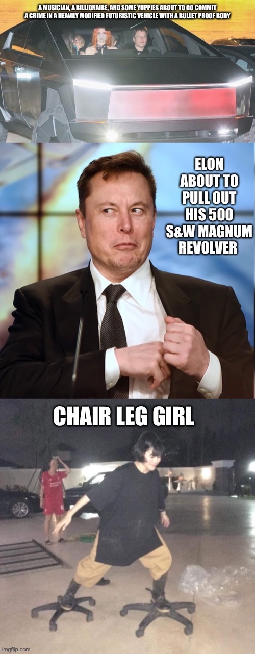 Choose your biggest fear | image tagged in elon musk,choose your biggest fear,cybertruck,tesla,memes,funny | made w/ Imgflip meme maker