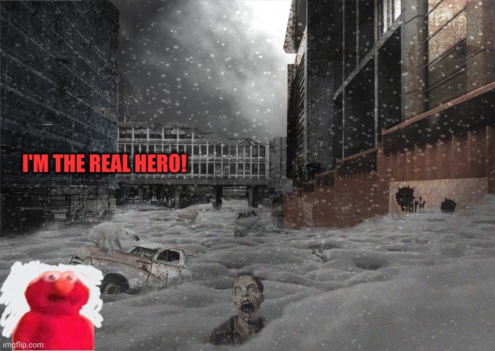 I'M THE REAL HERO! | made w/ Imgflip meme maker