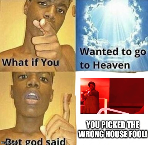 ill have two number nines... | YOU PICKED THE WRONG HOUSE FOOL! | image tagged in memes,funny,big smoke,gta,what if you wanted to go to heaven,gaming | made w/ Imgflip meme maker