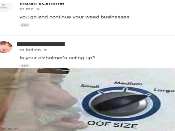 Indian Scammer XD | image tagged in blank white template,indian,gmail,funny meme,funny,roasted | made w/ Imgflip meme maker