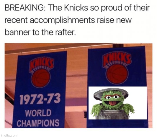 Knicks Banner Meme | image tagged in knicks banner meme | made w/ Imgflip meme maker