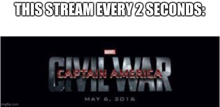 THIS STREAM EVERY 2 SECONDS: | made w/ Imgflip meme maker