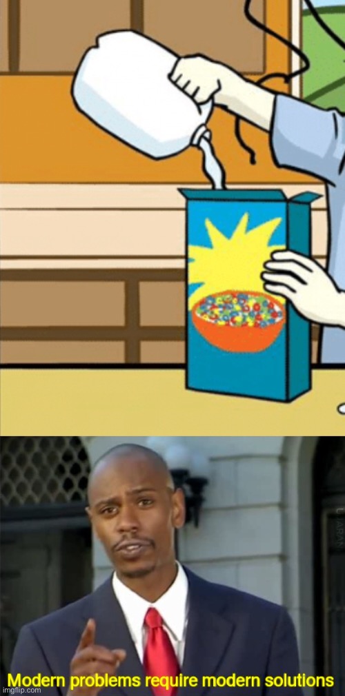 The milk vs cereal War is finally over! | image tagged in modern problems require modern solutions,dave chappelle,modern problems,memes,funny,cereal | made w/ Imgflip meme maker
