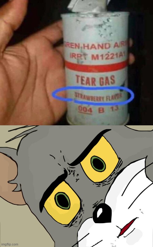 strawberry tear gas wh-who came up with this? | image tagged in memes,unsettled tom | made w/ Imgflip meme maker
