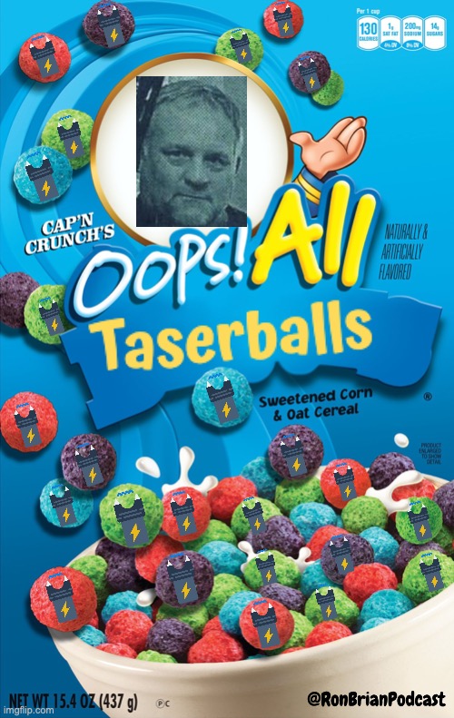 Oops All Taserballs | image tagged in oops all berries | made w/ Imgflip meme maker
