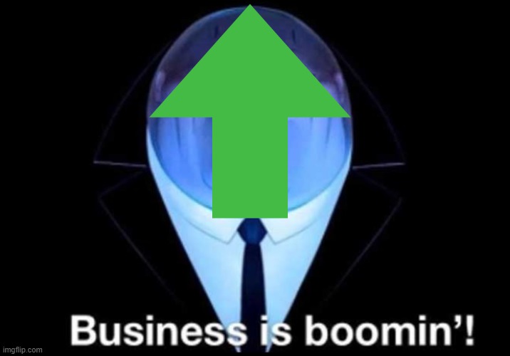 Business is boomin’! Kingpin | image tagged in business is boomin kingpin | made w/ Imgflip meme maker