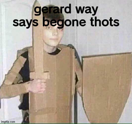 Gerard Way is ready to fight | gerard way says begone thots | image tagged in gerard way is ready to fight | made w/ Imgflip meme maker