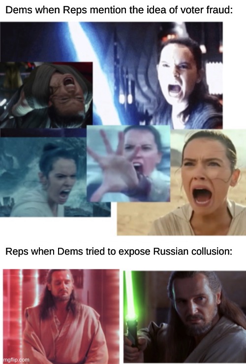 Why are they so mad all the time? Lol! | Dems when Reps mention the idea of voter fraud:; Reps when Dems tried to expose Russian collusion: | image tagged in rage vs calm,republicans,democrats,star wars,politics,voter fraud | made w/ Imgflip meme maker