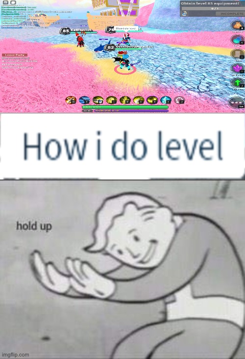 hold on. level 76 and he has no idea how to level up? | image tagged in fallout hold up,what,fallout 76,level | made w/ Imgflip meme maker