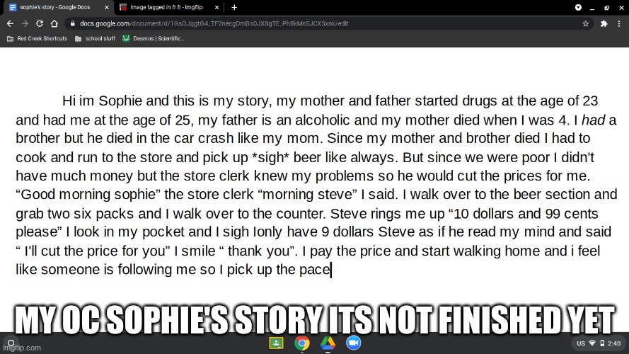 MY OC SOPHIE'S STORY ITS NOT FINISHED YET | made w/ Imgflip meme maker