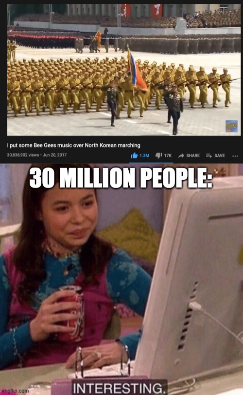 I am one of those people | 30 MILLION PEOPLE: | image tagged in icarly interesting,memes,funny memes,youtube | made w/ Imgflip meme maker