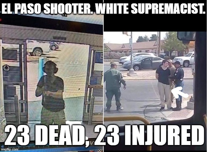 The Capitol Hill riots are a “wake-up call” only if you haven’t been paying attention | EL PASO SHOOTER. WHITE SUPREMACIST. 23 DEAD, 23 INJURED | image tagged in el paso shooter pants | made w/ Imgflip meme maker