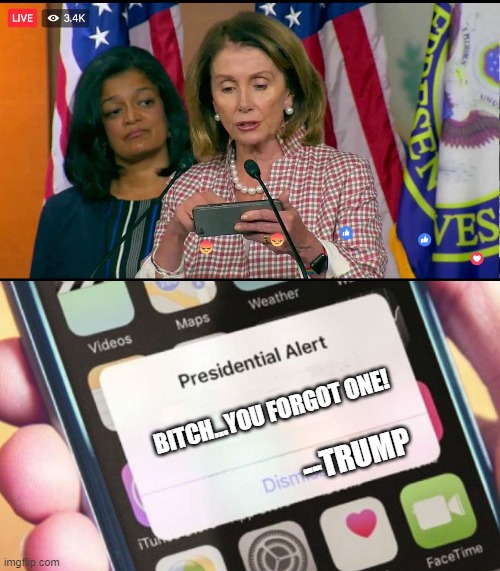 BITCH...YOU FORGOT ONE! --TRUMP | image tagged in memes,presidential alert,politics | made w/ Imgflip meme maker