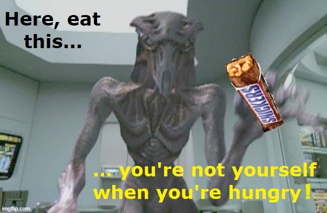 Species 8472, Grab a Snickers | ! | image tagged in funny,funny memes,memes,mxm | made w/ Imgflip meme maker