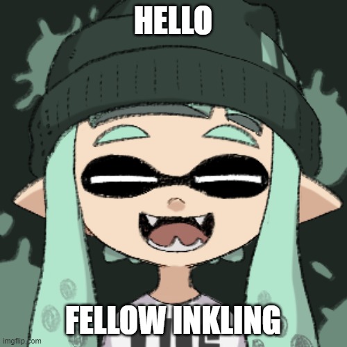 HELLO FELLOW INKLING | made w/ Imgflip meme maker