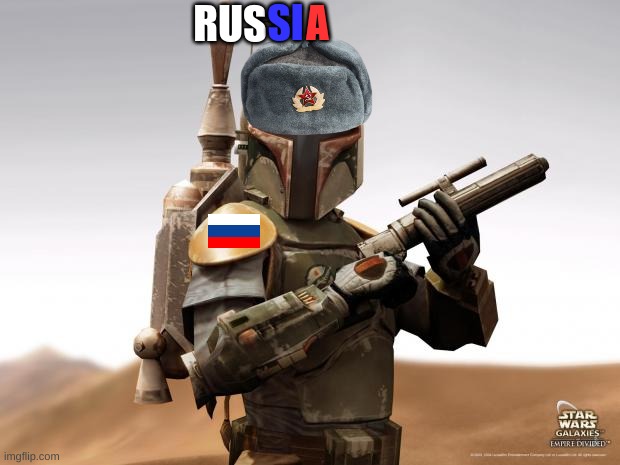 Boba Fett | RUS SI A | image tagged in boba fett | made w/ Imgflip meme maker