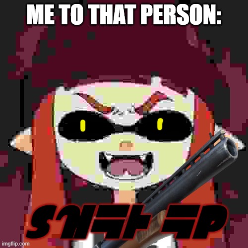 ME TO THAT PERSON: SHUT UP | made w/ Imgflip meme maker