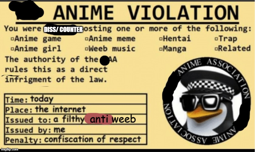 Here, my counter-anti weeb material | anti weeb DISS/ COUNTER | image tagged in no anime violation | made w/ Imgflip meme maker
