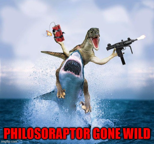 Sometimes you just have to let go... | PHILOSORAPTOR GONE WILD | image tagged in raptor riding shark,philosoraptor | made w/ Imgflip meme maker