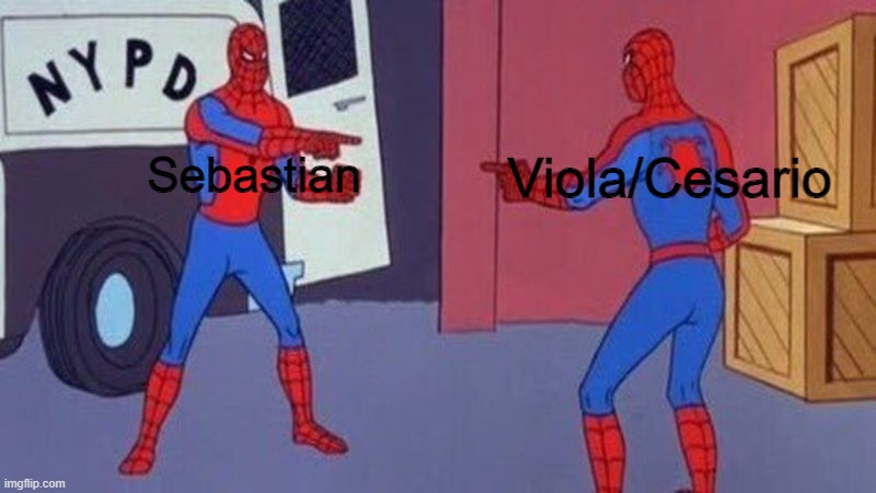 Act 5 of Twelfth Night in a nutshell. | Viola/Cesario; Sebastian | image tagged in spiderman pointing at spiderman,shakespeare,william shakespeare | made w/ Imgflip meme maker