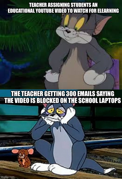 This has happened so many times | TEACHER ASSIGNING STUDENTS AN EDUCATIONAL YOUTUBE VIDEO TO WATCH FOR ELEARNING; THE TEACHER GETTING 300 EMAILS SAYING THE VIDEO IS BLOCKED ON THE SCHOOL LAPTOPS | image tagged in tom hand on hips | made w/ Imgflip meme maker